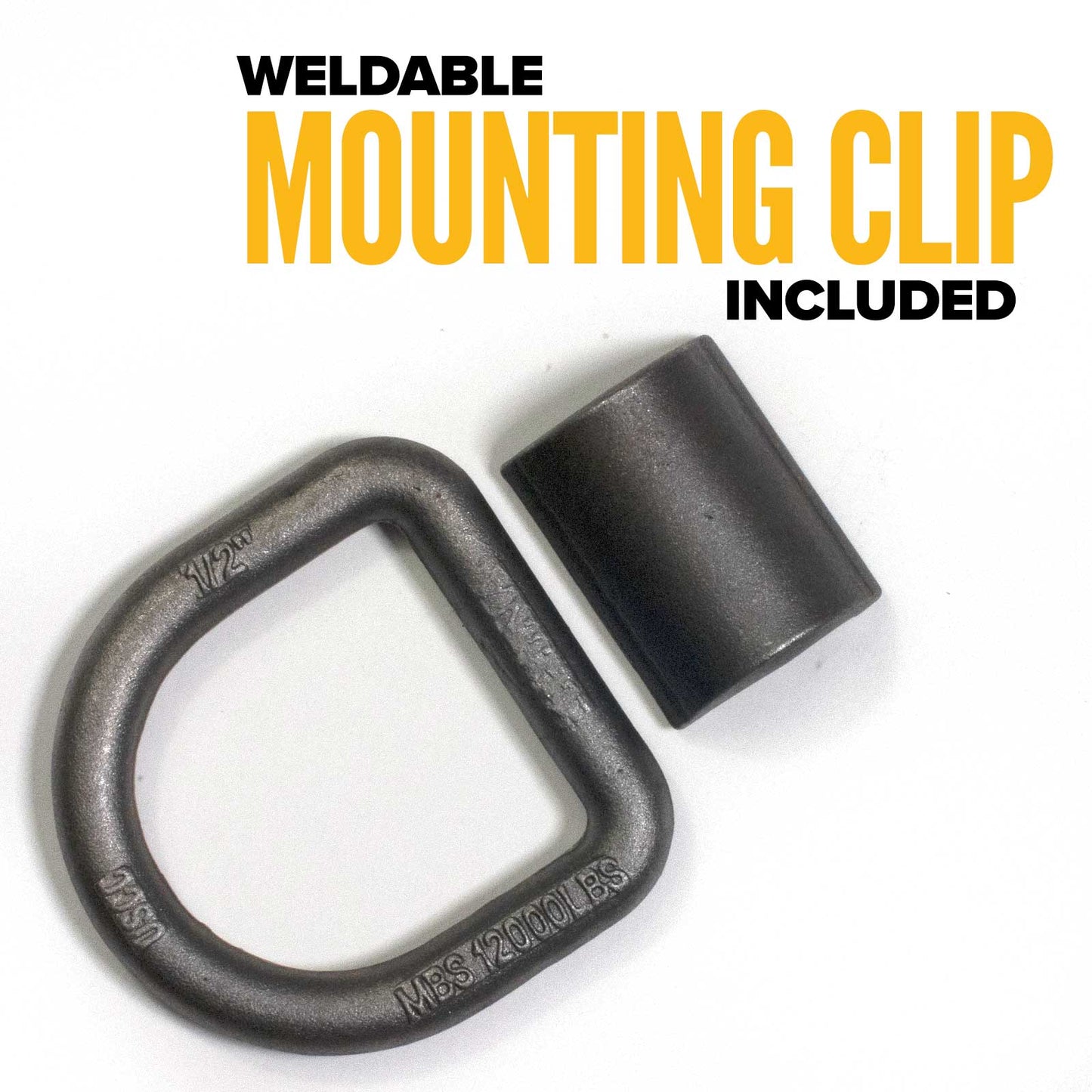 1/2" Weldable D-Ring with Mounting Clip - 12,000 lbs. BS | 50-Pack