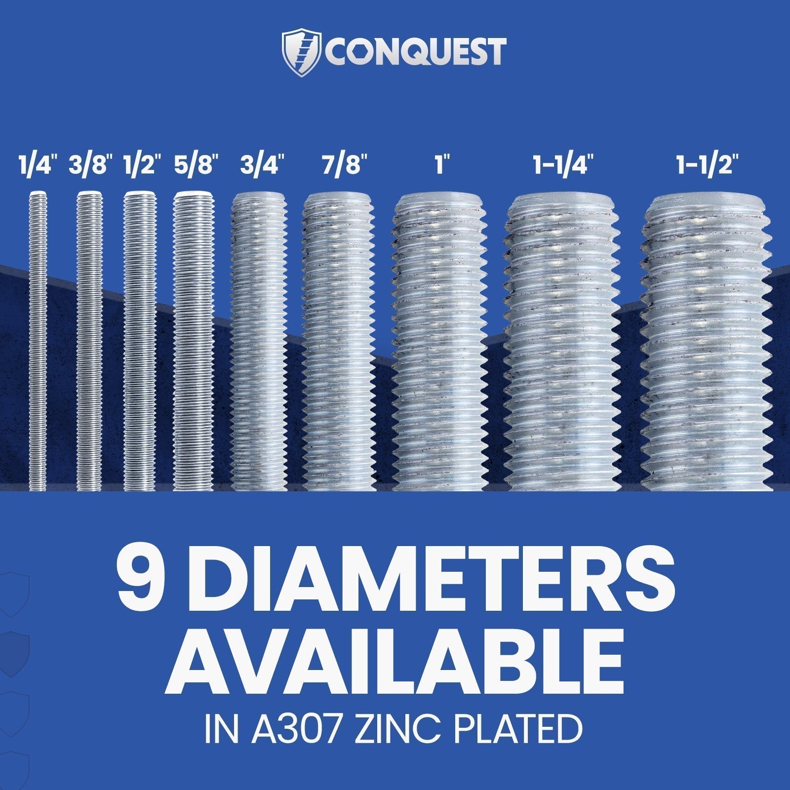 9 Diameters Available in A307 Zinc Plated