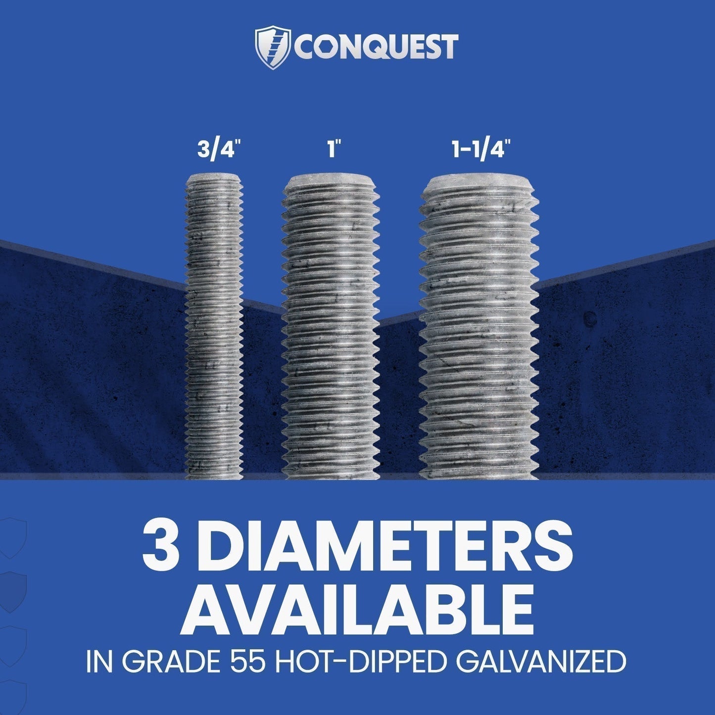 3 Diameters Available in Grade 55 Hot-Dipped Galvanized