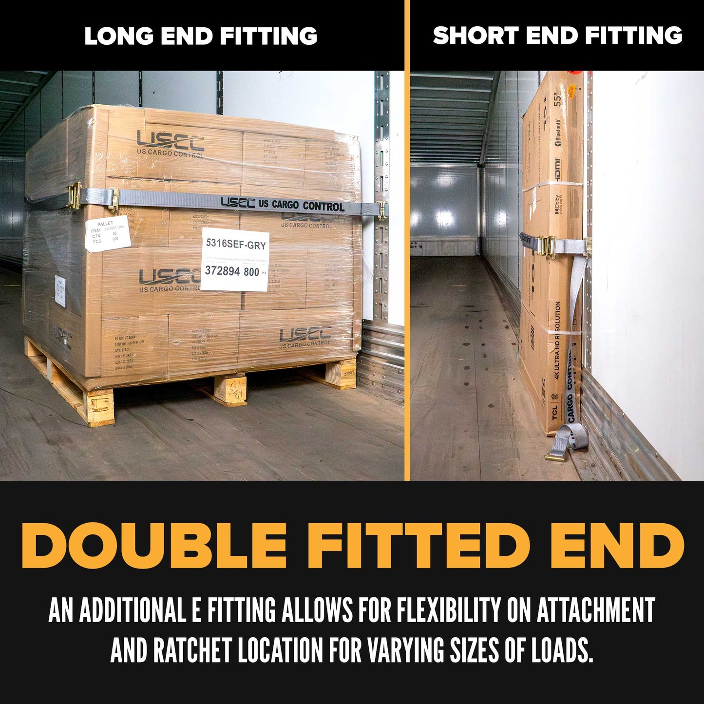  double e fitting end allows attachment flexbility with various load sizes